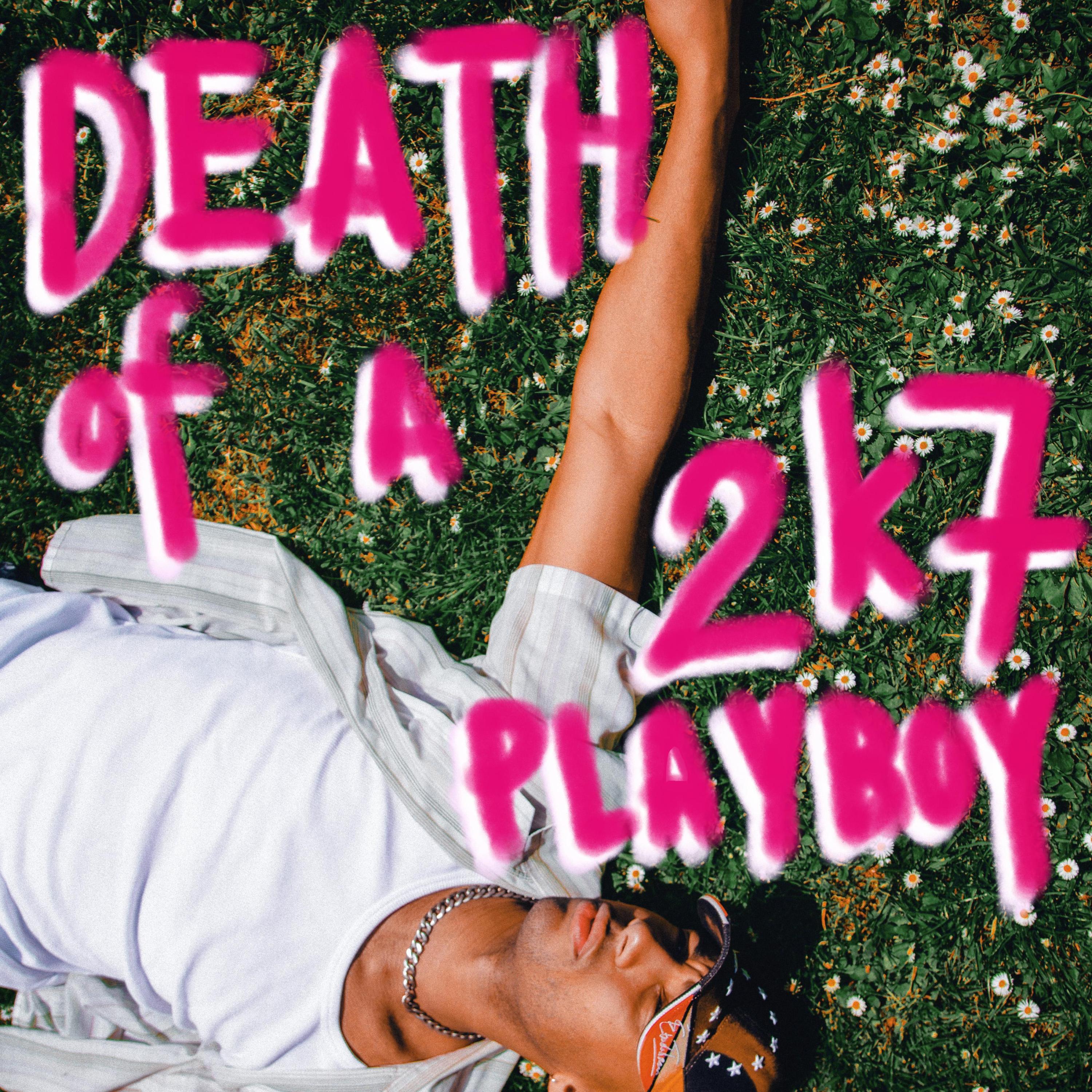 DEATH OF A 2k7 PLAYBOY