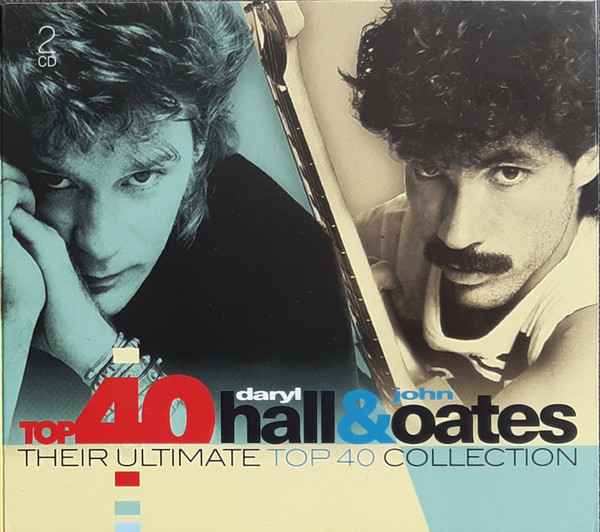 Top 40 Daryl Hall & John Oates (Their Ultimate Top 40 Collection)