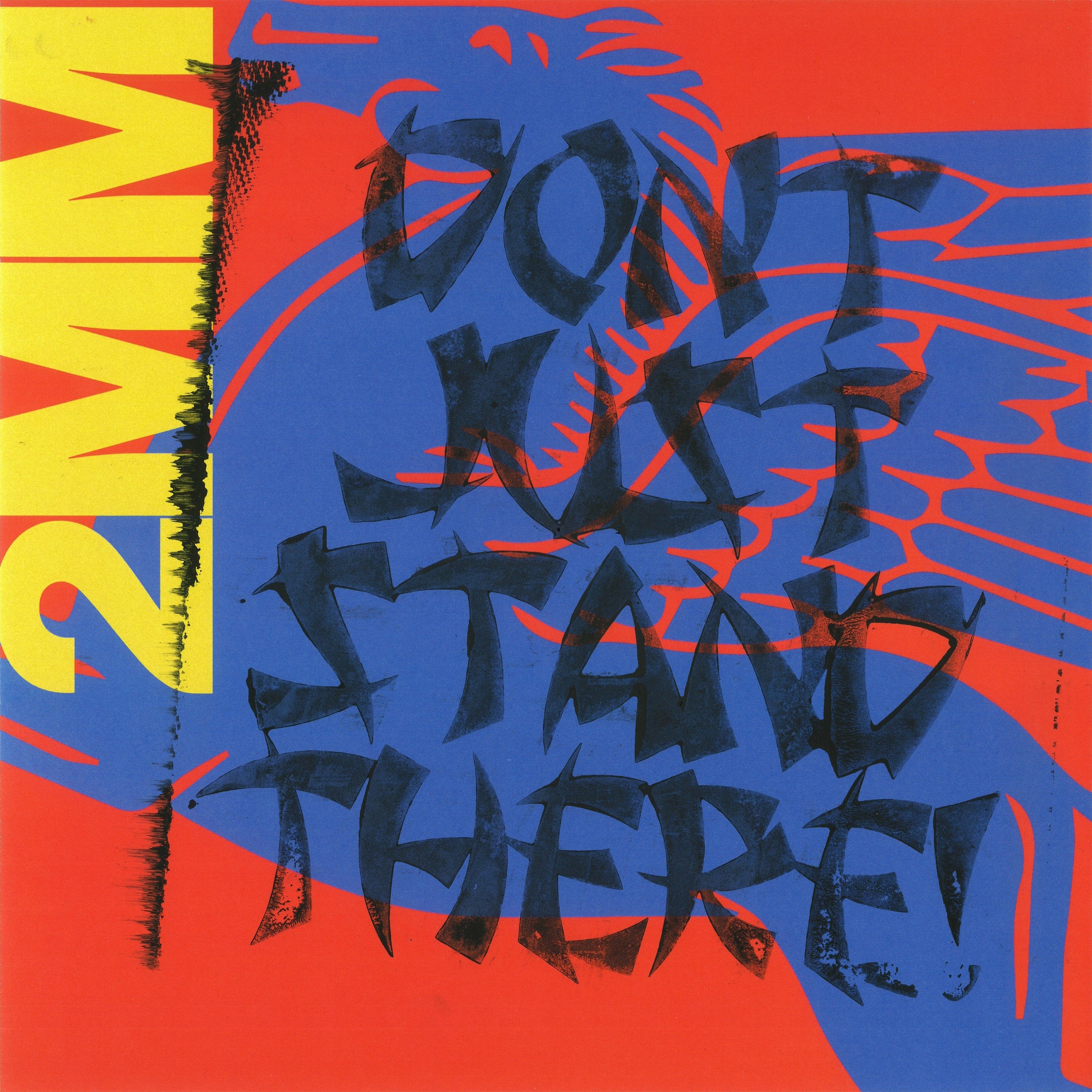 2MM DON’T JUST STAND THERE!