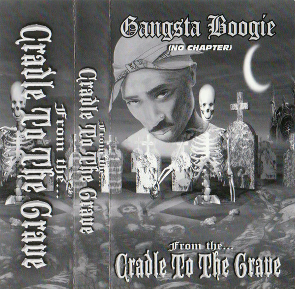 Gangsta Boogie (No Chapter): From the… Cradle to the Grave