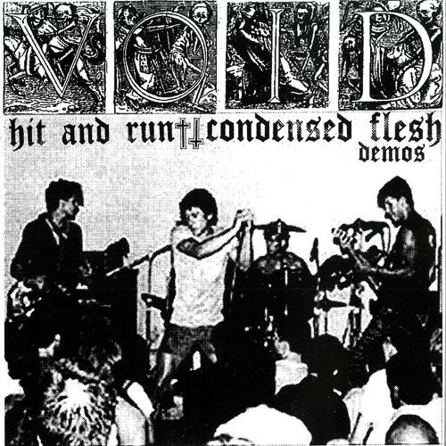 Hit And Run + Condensed Flesh Demos